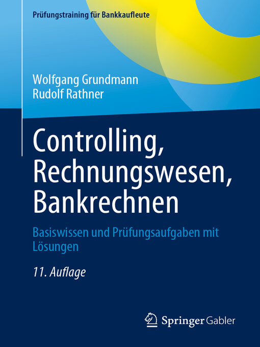 Title details for Controlling, Rechnungswesen, Bankrechnen by Wolfgang Grundmann - Available